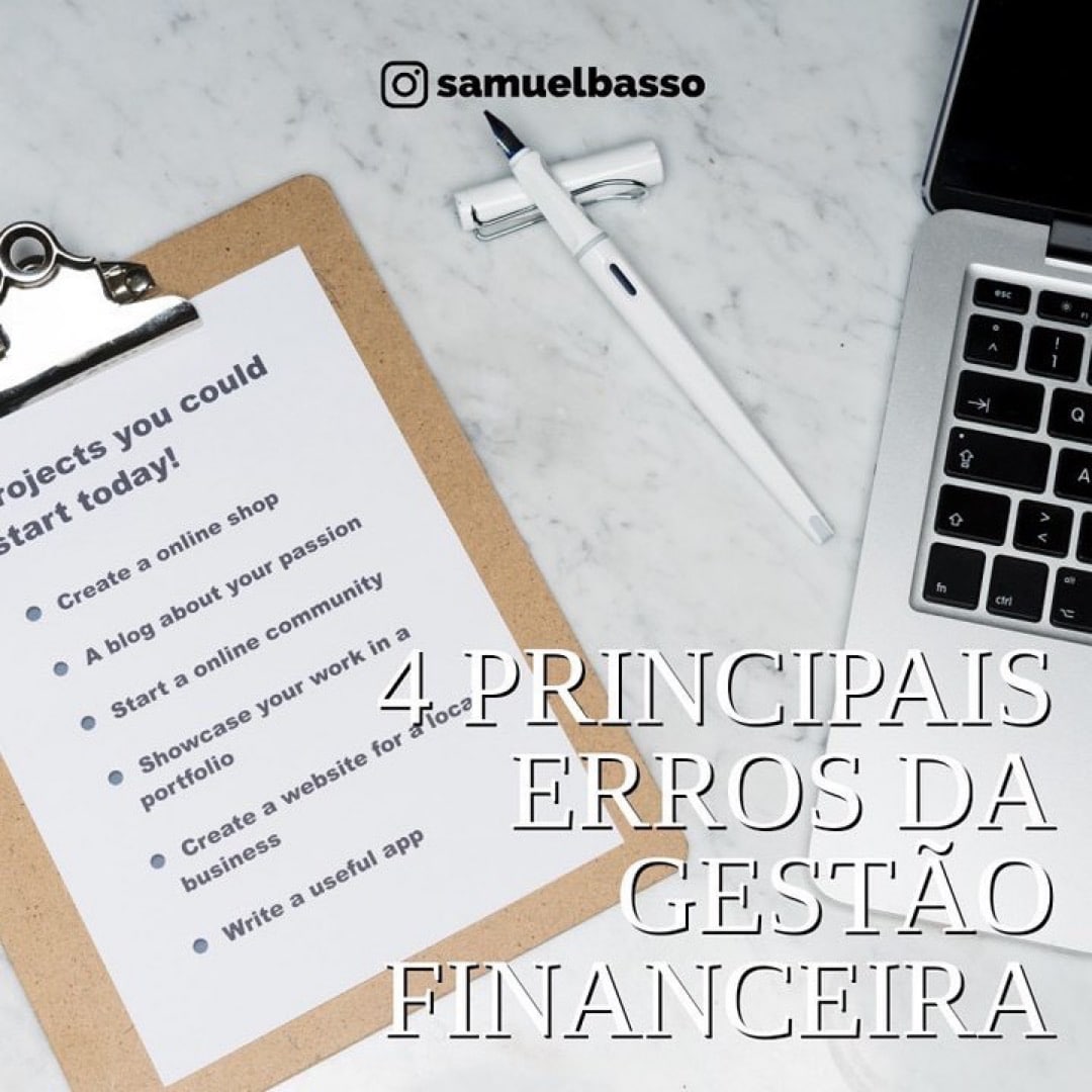 No momento, você está visualizando 4 PRINCIPAIS ERROS DA GESTÃO FINANCEIRA